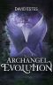 [Evolution Trilogy 03] • Archangel Evolution